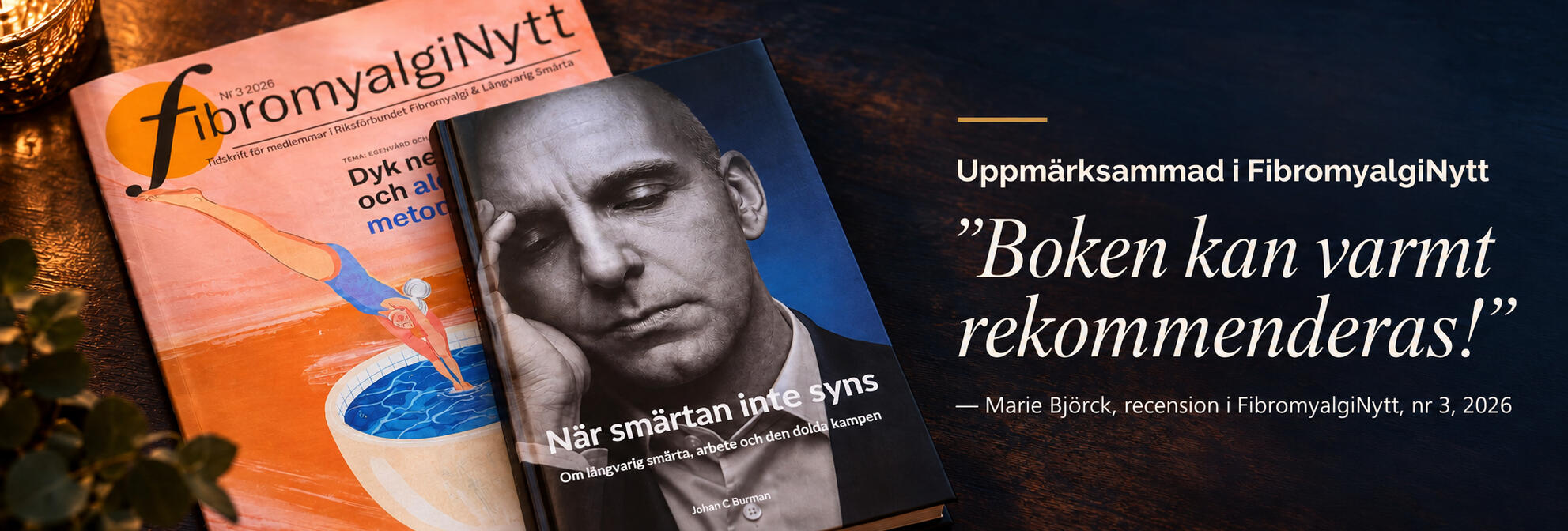Fibromyalgi Nytt - Långvarig smärta När smärtan inte syns - Johan C Burman